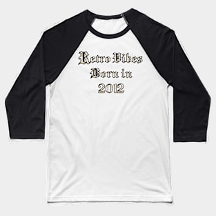 2012 vintage birthday Baseball T-Shirt